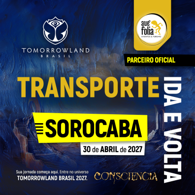 Transporte Tomorrowland Brasil 2027 - Sexta 30 de Abril - Saída Sorocaba