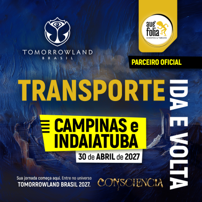 Transporte Tomorrowland Brasil 2027 - Sexta 30 de Abril - Saída Campinas / Indaiatuba