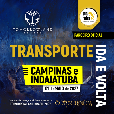 Transporte Tomorrowland Brasil 2027 - Sábado 01 de Maio - Saída Campinas / Indaiatuba